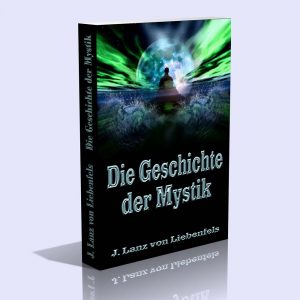 Die Geschichte der Mystik – Jörg Lanz von Liebenfels