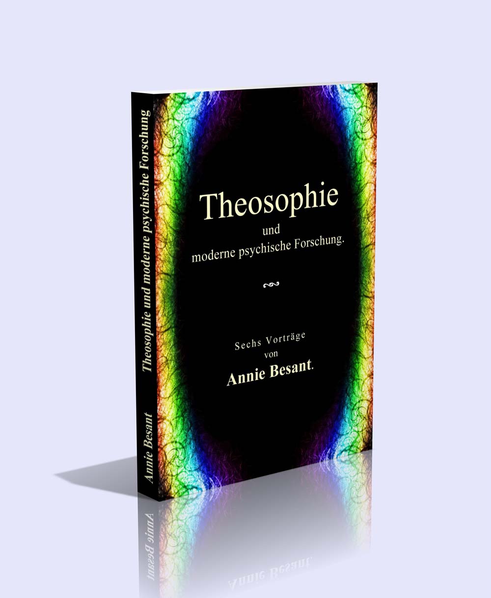 Theosophie und moderne psychische Forschung - Annie Besant