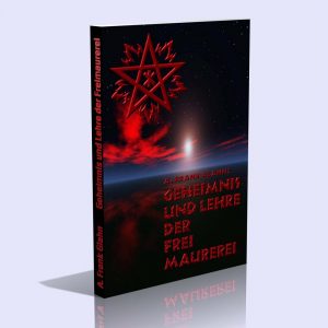 Geheimnis und Lehre der Freimaurerei – Eine Streitschrift – A. Frank Glahn