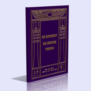 Die Botschaft des Meisters Therion – Meister Therion (Aleister Crowley)