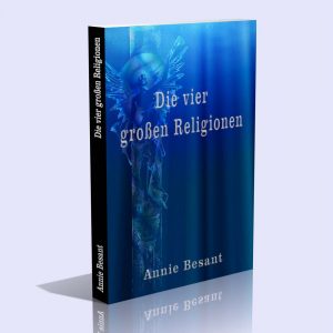 Die vier großen Religionen – Annie Besant