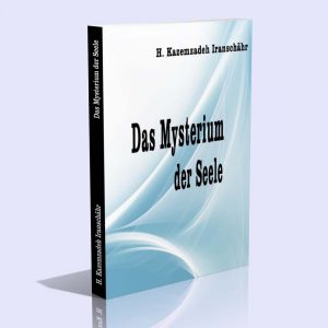 Das Mysterium der Seele – Hossein Kazemzadeh Iranschähr