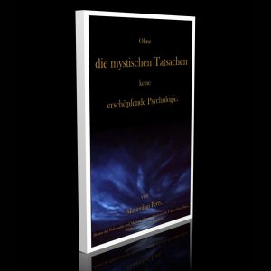 Ohne die mystischen Tatsachen keine erschöpfende Psychologie – Maximillian Perty