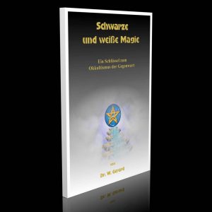 Schwarze und weiße Magie – Dr. W. Gerard