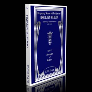 Okkulte Medizin – Band 4 (Astrologie und Medizin) – G. W. Surya