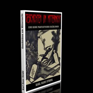 Geschichten um Mitternacht – Eine Reihe phantastischer Erzählungen – Strobl Karl Hans / Edgar Allan Poe