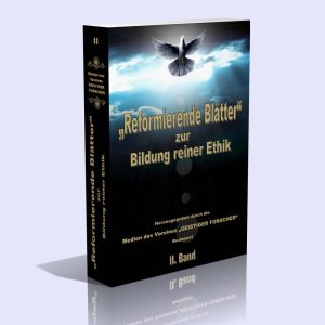 Reformierende Blätter zur Bildung reiner Ethik – Herausgegeben durch die Medien des Vereines – GEISTIGER FORSCHER – Budapest 2. Band – Adelma von Vay