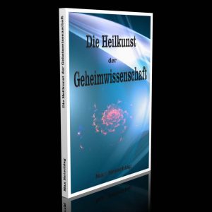 Die Heilkunst der Geheimwissenschaft – Max Retschlag