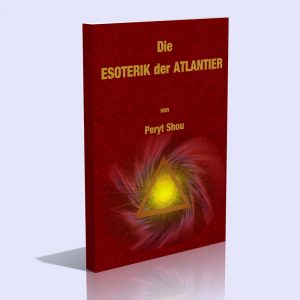 Die Esoterik der Atlantier in ihrer Beziehung zur aegyptischen, babylonischen und jüdischen Geheimlehre – Peryt Shou
