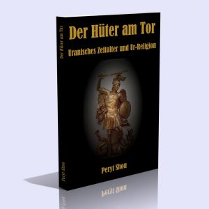 Der Hüter am Tor – Uranisches Zeitalter und Ur-Religion