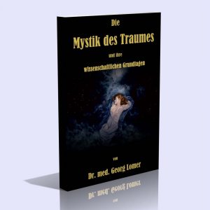 Die Mystik des Traumes – Dr. Georg Lomer
