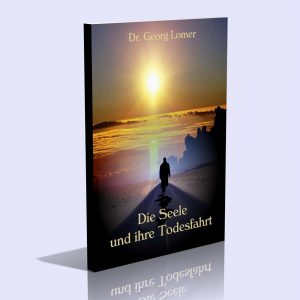 Die Seele und ihre Todesfahrt – Dr. Georg Lomer
