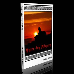 Unter den Adepten und Rosenkreuzern – Franz Hartmann