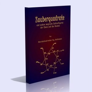 Zauberquadrate und andere magische Zahlenfiguren der Ebene und des Raumes – Hermann Weidemann