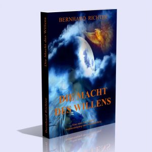 Die Macht des Willens – Eine neue Nervenlehre Seelenreinigung und Nervenheilung – Bernhard Richter