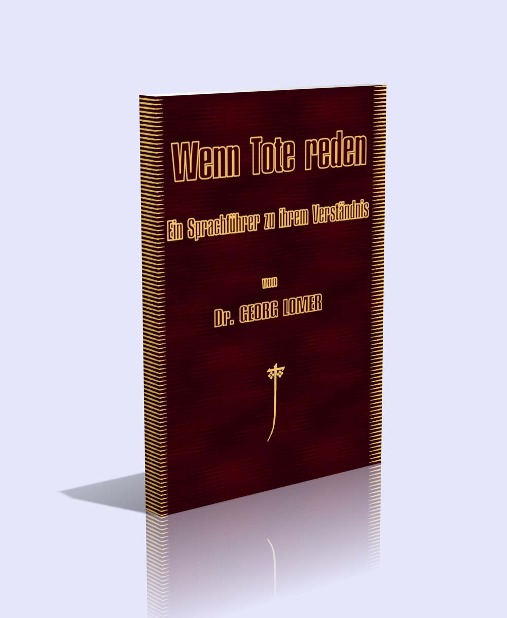 Wenn Tote reden - Ein Sprachführer zu ihrem Verständnis - Dr. Georg Lomer