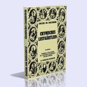 Chymisches Lustgärtlein – Stoltzius von Stoltzenberg