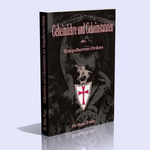 Geheimlehre und Geheimstatuten des Tempelherren-Ordens – Eine kritische Untersuchung – Dr. Hans Prutz