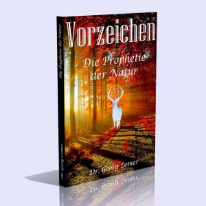 Vorzeichen – Die Prophetie der Natur – Dr. Georg Lomer