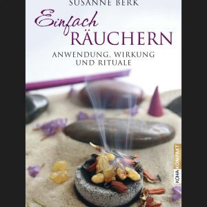 Einfach Räuchern – Susanne Berk